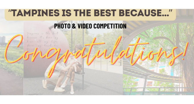 Winning Entries for “Tampines Is The Best Because…” Photo & Video Competition